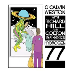 Hydrogen 77 by G Calvin Weston album reviews, ratings, credits