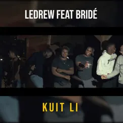 Kuit li (feat. Bridé) - Single by Ledrew album reviews, ratings, credits