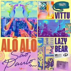 Alô Alô São Paulo (Remix) - Single by Vittu & Lazy Bear album reviews, ratings, credits