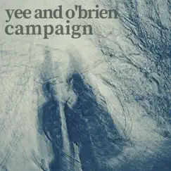 Campaign - Single by Yee and O'brien album reviews, ratings, credits