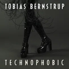 Technophobic - Single (Single) by Tobias Bernstrup album reviews, ratings, credits