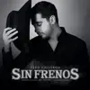 Sin Frenos - Single album lyrics, reviews, download