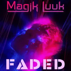 Faded - EP by Magik Luuk album reviews, ratings, credits