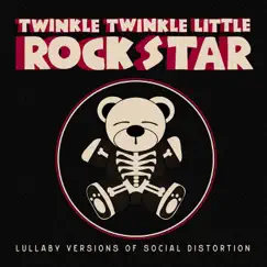 Lullaby Versions of Social Distortion by Twinkle Twinkle Little Rock Star album reviews, ratings, credits