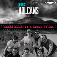 Volcans (Sergi Sánchez y Grink Remix) - Single by Buhos album reviews, ratings, credits