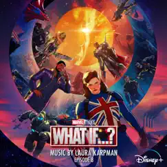 What If...? (Episode 8) [Original Soundtrack] by Laura Karpman album reviews, ratings, credits