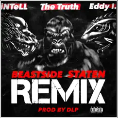 Beastside Staten (Remix) - Single by INTeLL, The Truth Staten & Eddy I. album reviews, ratings, credits