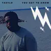 You Got To Know - Single album lyrics, reviews, download