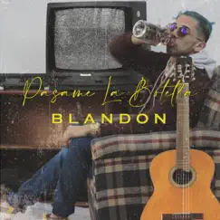 Pásame la Botella - Single by Blandon album reviews, ratings, credits