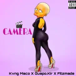 Camera (feat. Fitzmade & Guapo.Kir) Song Lyrics