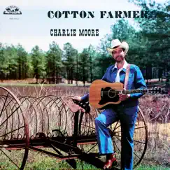 Cotton Farmer by Charlie Moore album reviews, ratings, credits