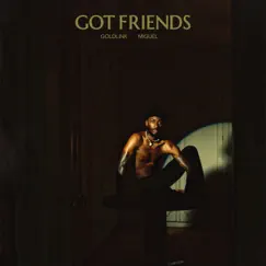 Got Friends (feat. Miguel) - Single by GoldLink album reviews, ratings, credits