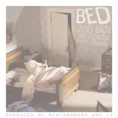 Bed (feat. Skott Summ3r2 & Nintendro94) - Single by Cado san album reviews, ratings, credits