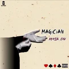 Magician - Single by MASK.ON album reviews, ratings, credits