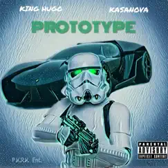 Prototype (feat. Kasanova) Song Lyrics