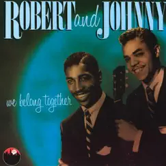 We Belong Together by Robert & Johnny album reviews, ratings, credits