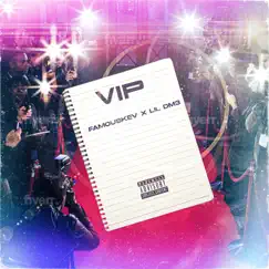 VIP (feat. Lil Dm3) - Single by FamousKev album reviews, ratings, credits
