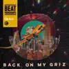 Back on My Griz - Single album lyrics, reviews, download