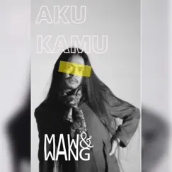 Aku Kamu by Mawang album reviews, ratings, credits