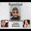 Hypnotized (feat. Indigo moon & MC Browneyes) - Single album lyrics, reviews, download