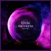 Little Universe - Single album lyrics, reviews, download