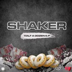 Half a Dozen - EP by Shaker The Baker album reviews, ratings, credits