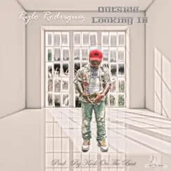 Outside Looking In (feat. Rylo Rodriguez ) - Single by Kashwitdabag album reviews, ratings, credits