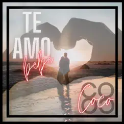 Te Amo Bebé - Single by Coco album reviews, ratings, credits