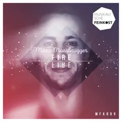 Fire - Single by Marc Moosbrugger album reviews, ratings, credits