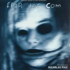 Fear Dot Com (Original Motion Picture Soundtrack) by Nicholas Pike album reviews, ratings, credits