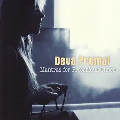 Mantras for Precarious Times by Deva Premal album reviews, ratings, credits