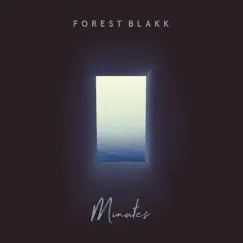 Minutes - EP by Forest Blakk album reviews, ratings, credits