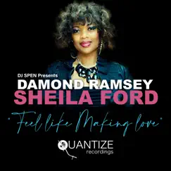 Feel Like Making Love - Single by Damond Ramsey & Sheila Ford album reviews, ratings, credits