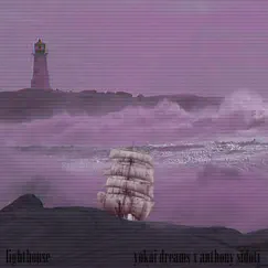 Lighthouse (feat. Anthony Sidoti) - Single by Yokai Dreams album reviews, ratings, credits