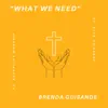 What We Need - Single (feat. Kyle Guisande & Autopilot Worship) - Single album lyrics, reviews, download