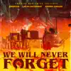 We Will Never Forget (feat. Omarion, Lalah Hathaway & Kierra Sheard) - Single album lyrics, reviews, download