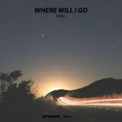 Where I Will Go - Single by MOXI album reviews, ratings, credits