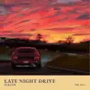 Late Night Drive - Single album lyrics, reviews, download