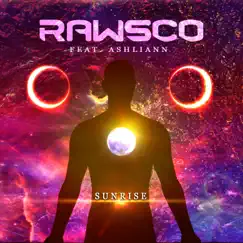 Sunrise (feat. Ashliann) - Single by Rawsco album reviews, ratings, credits