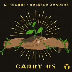 Carry Us - Single by LP Giobbi & Kaleena Zanders album reviews, ratings, credits