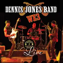 Dennis Jones Band: We3 (Live) by Dennis Jones & Dennis Jones Band album reviews, ratings, credits