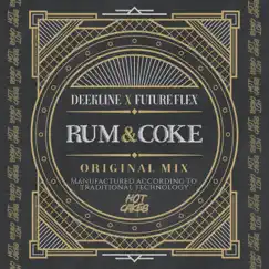 Rum & Coke - Single by Deekline & Future Flex album reviews, ratings, credits