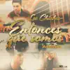 Entonces Qué Somos - Single album lyrics, reviews, download