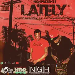 Lately (feat. 5thWardTank) - Single by WhoDatRizzy album reviews, ratings, credits