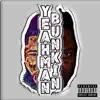 Yeahman Bunkin (feat. Rello YNE) album lyrics, reviews, download