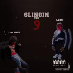 Slingin' This 9 (feat. Lobg) - Single by Yung Demon album reviews, ratings, credits