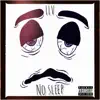 No Sleep - Single album lyrics, reviews, download