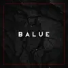 Balue - Single album lyrics, reviews, download