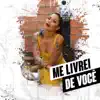 Me Livrei de Você - Single album lyrics, reviews, download