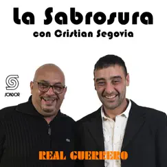 Real Guerrero - Single by La Sabrosura Uruguay & Cristian Segovia album reviews, ratings, credits